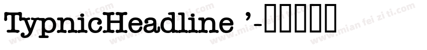 TypnicHeadline ’字体转换
